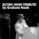 Graham Nash Elton John Tribute