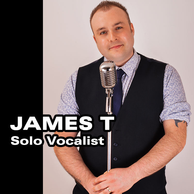 James T - Solo Vocalist