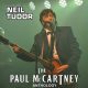 Paul McCartney Tribute by Neil Tudor