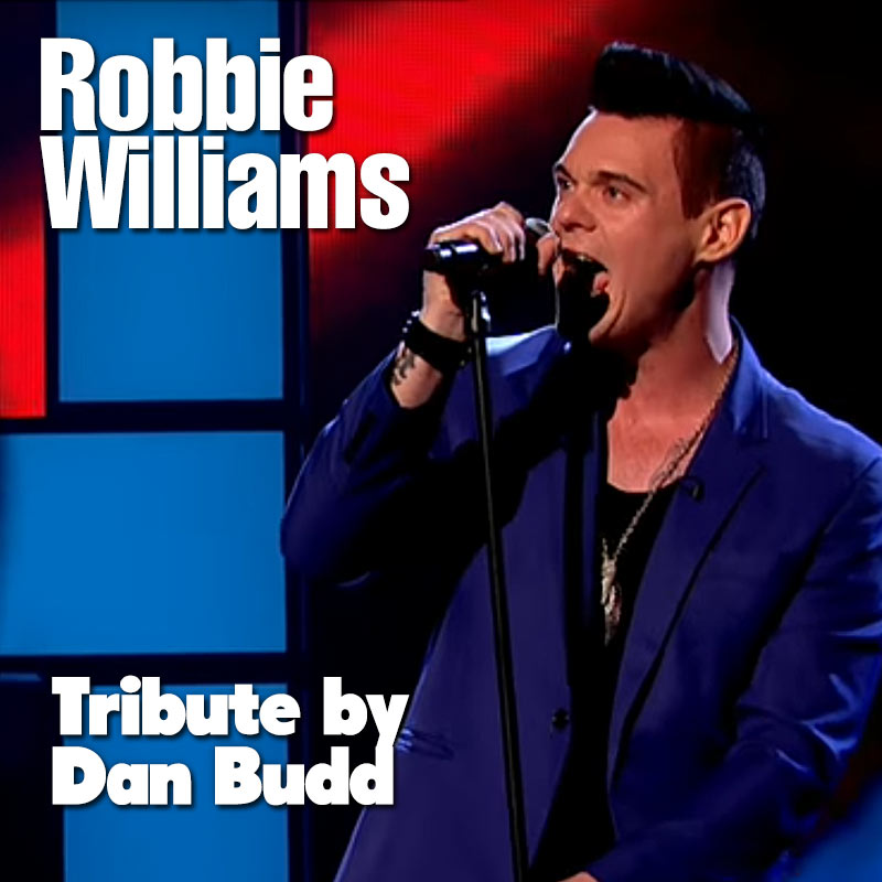 Robbie Williams Tribute by Dan Budd