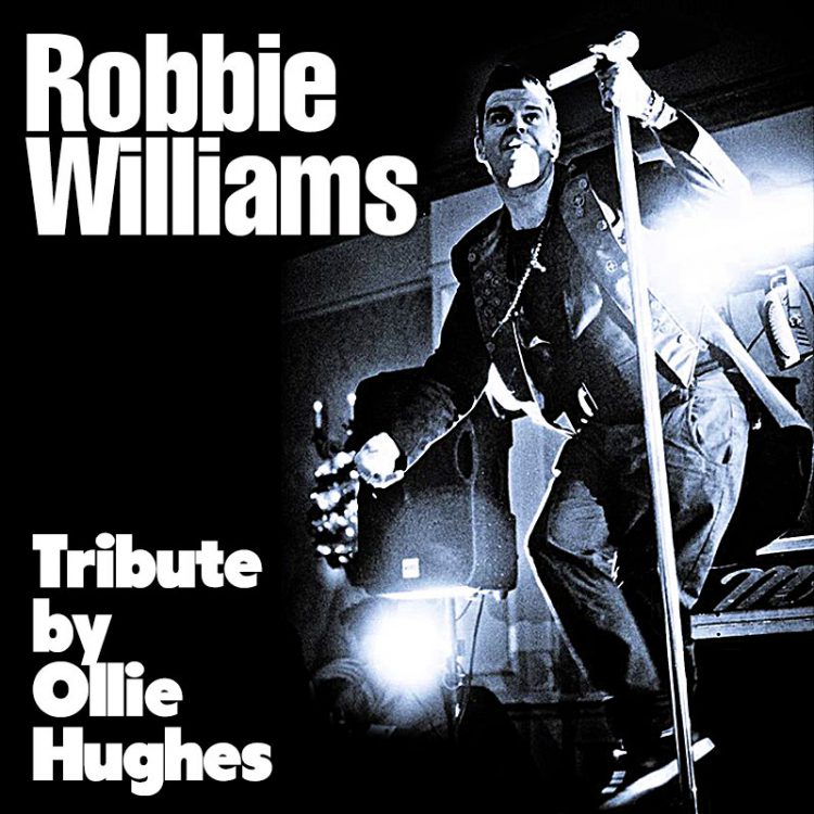 Robbie Williams Tribute by Ollie Hughes