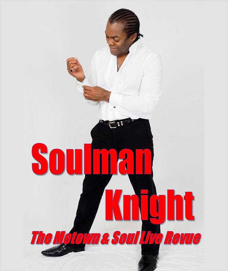 Soulman Knight - The Motown and Soul Live Revue