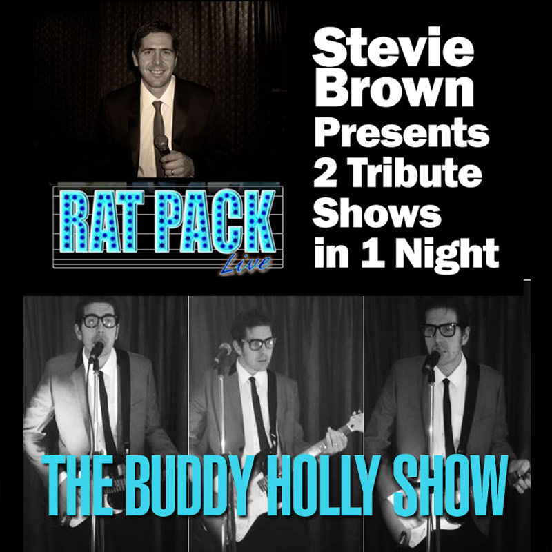 Buddy Holly and Rat Pack Tribute - by Stevie Brown