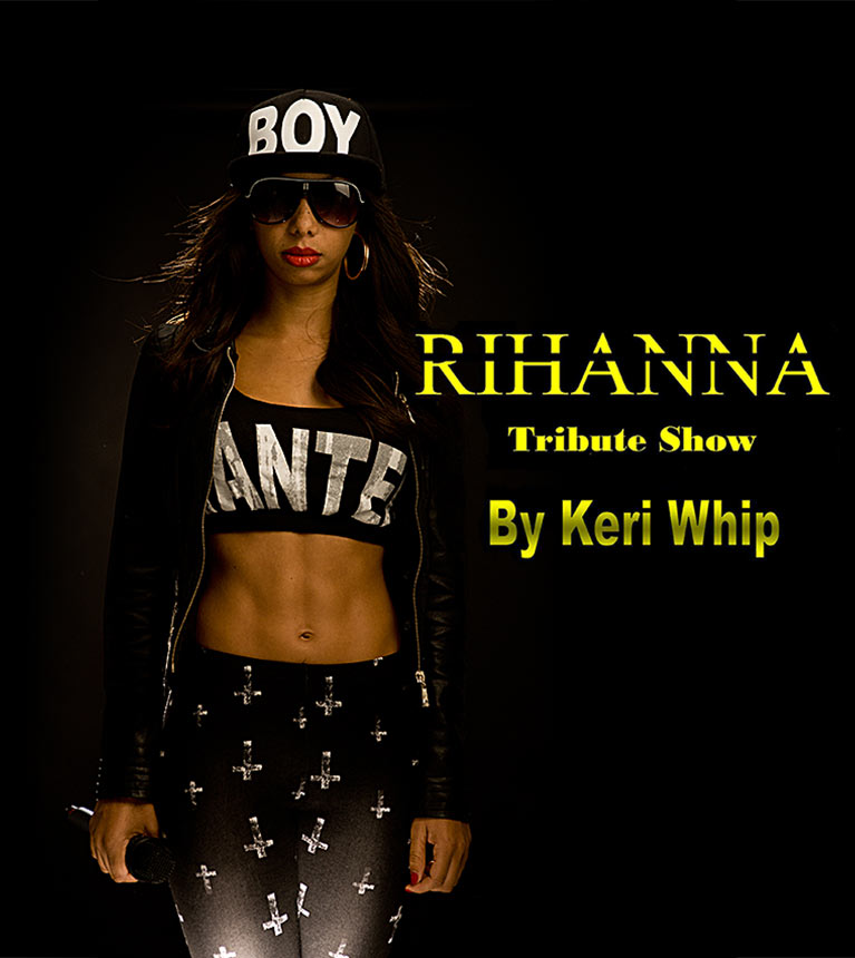 Rihanna Tribute by Keri Whip Midlands