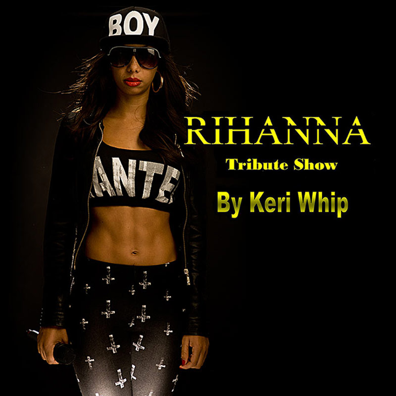 Rihanna Tribute by Keri Whip