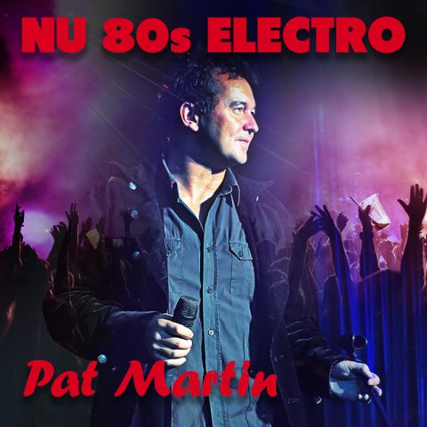 NU 80s ELECTRO - by Pat Martin