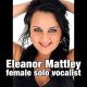 Eleanor Mattley – female solo vocalist