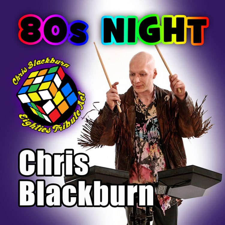 Chris Blackburn - 80s Night