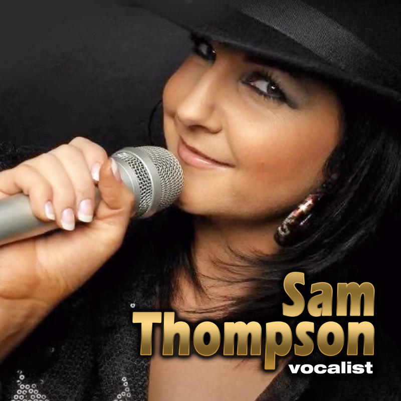 Sam Thompson – female solo vocalist