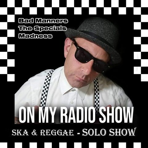 On My Radio Show - Ska and Reggae Show