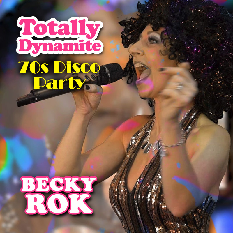 Totally Dynamite 70s show - Becky Rok