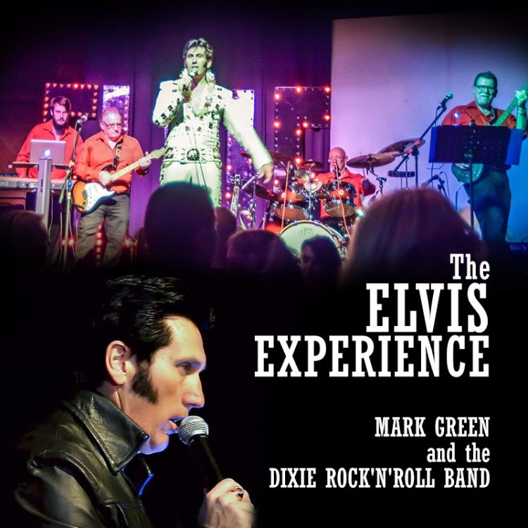 The Elvis Experience - Mark Green and the Dixie Rock-n-Roll Band