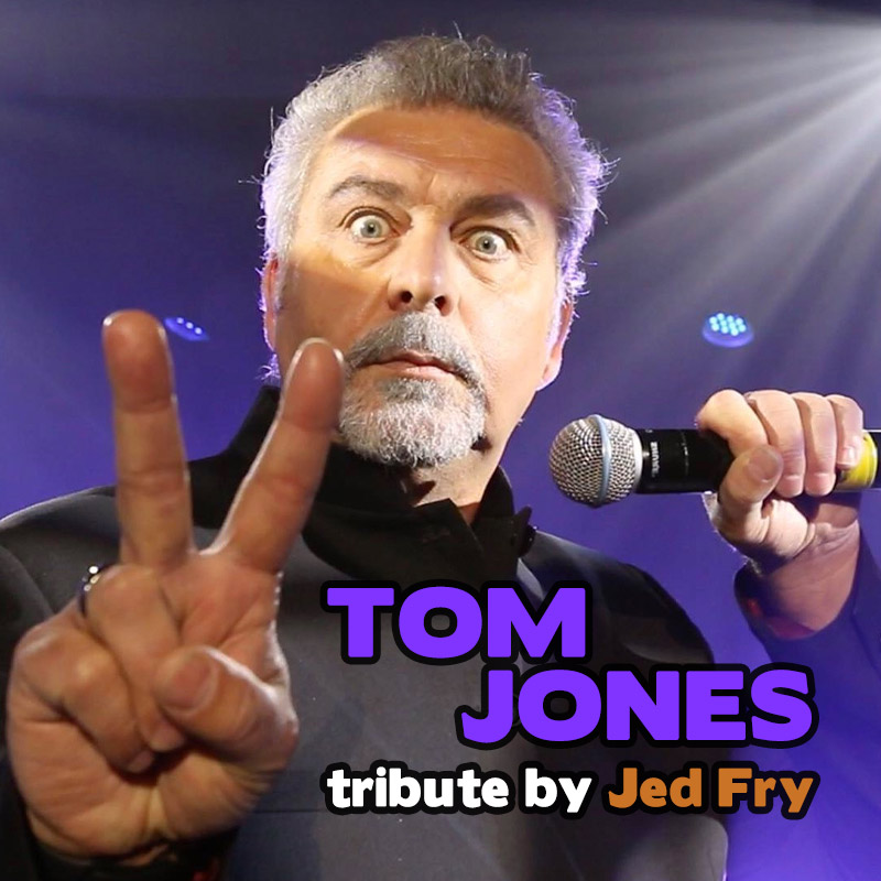 Tom Jones tribute - Jed Fry