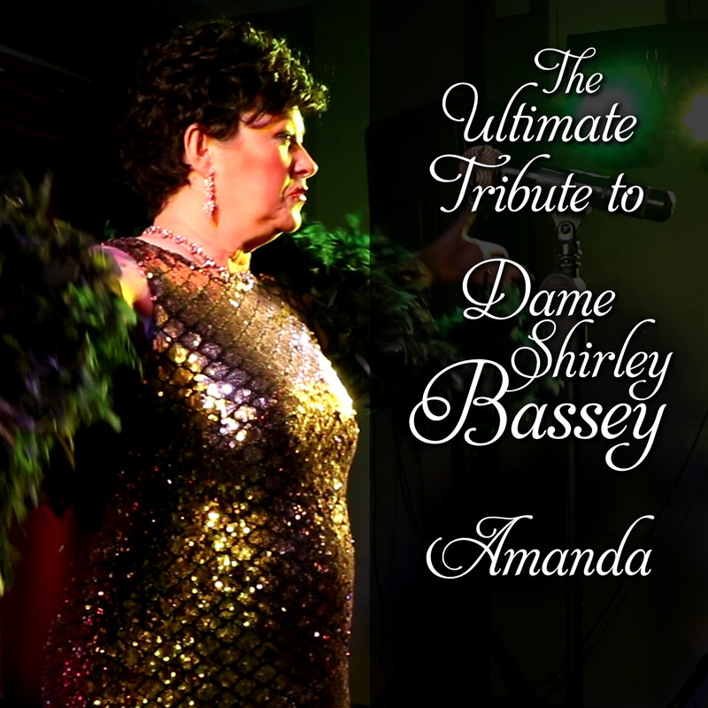 Dame Shirley Bassey tribute - Amanda
