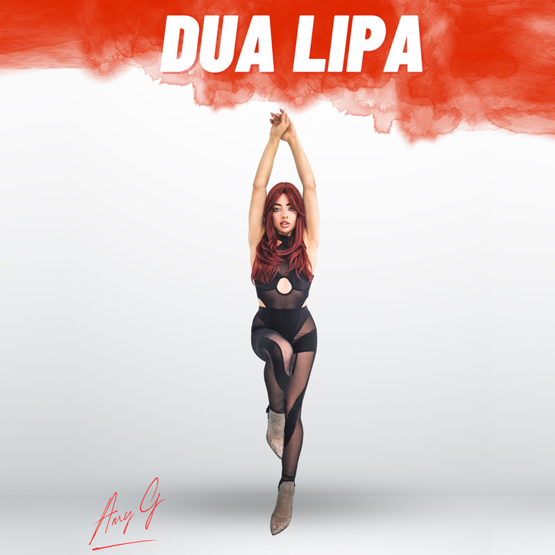 Dua Lipa tribute - Amy G